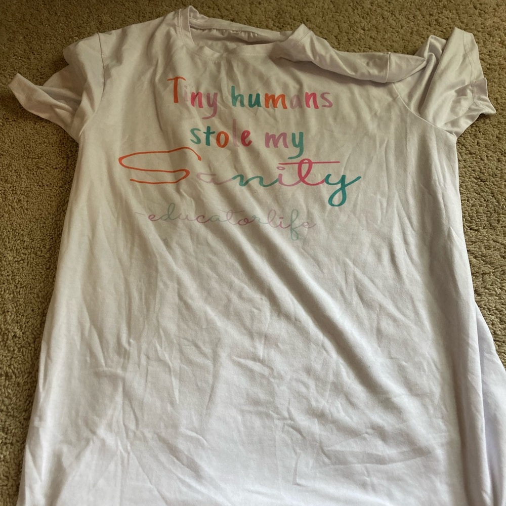 Tiny humans stole my sanity t shirt